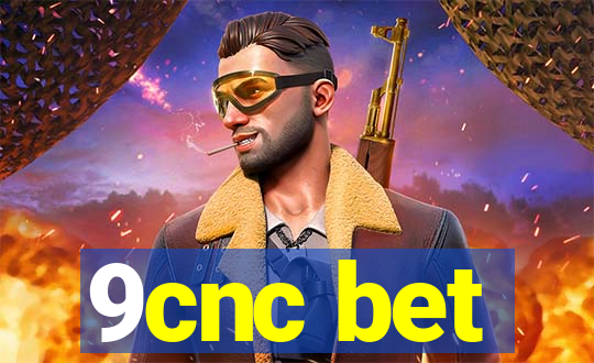 9cnc bet